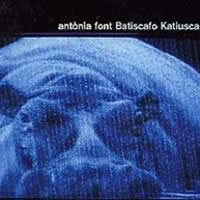 Antònia Font - Batiscafo Katiuscas